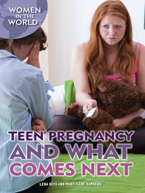 Title details for Teen Pregnancy and What Comes Next by Lena Koya - Available